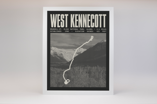 West Kennecott Glacier Trail Poster | Wrangell-St. Elias National Park Prints